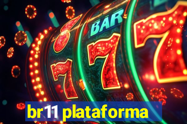 br11 plataforma